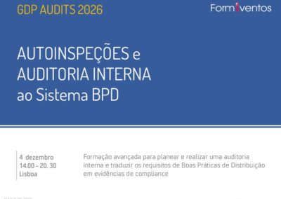 GDP AUDITS 2026 : AUTOINSPEÇÕES / AUDITORIA INTERNA ao Sistema de BOAS PRÁTICAS DE DISTRIBUIÇÃO