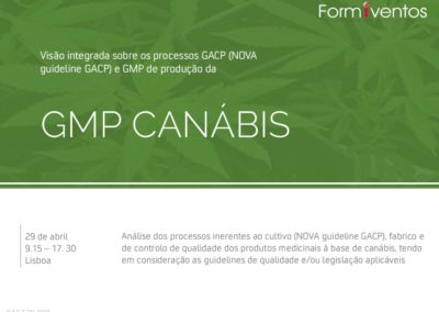 GMP CANÁBIS : Visão integrada sobre os processos GACP (NOVA guideline GACP)  e GMP de produção da Canábis Medicinal