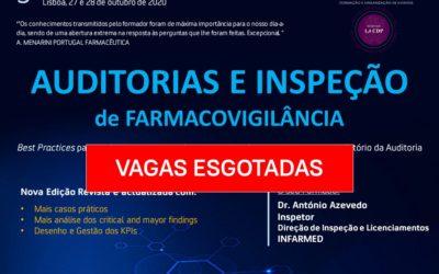 Vagas esgotadas para a formação sobre AUDITORIAS e INSPEÇÃO em FARMACOVIGILÂNCIA