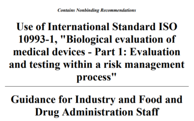 FDA FINAL GUIDANCE Use of International Standard ISO 10993-1, “Biological evaluation of medical devices – Part 1: Evaluation and testing within a risk management process”
