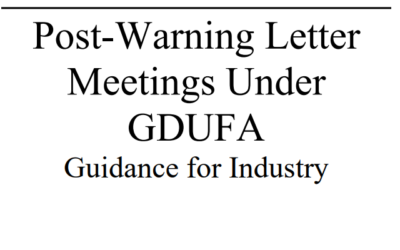 Post-Warning Letter Meetings Under GDUFA Guidance for Industry