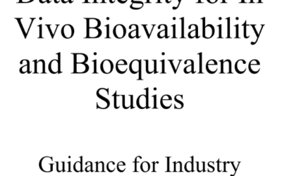 FDA Guidance for Industry :Data Integrity for In Vivo Bioavailability and Bioequivalence Studies