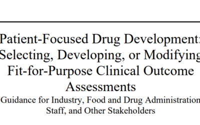 FDA GUIDANCE : Patient-Focused Drug Development: Selecting, Developing, or Modifying Fit-for-Purpose Clinical Outcome Assessments