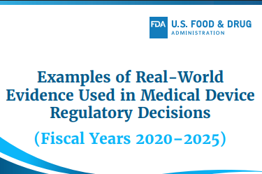 FDA Examples of Real-World Evidence Used in Medical Device Regulatory Decisions