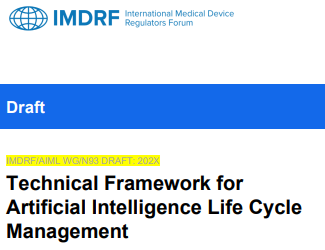 IMDRF Technical Framework for Artificial Intelligence Life Cycle Management” (IMDRF AIML WG N93 – April 2026)