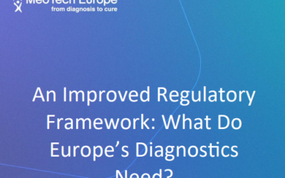 MEDTECH EUROPE : An Improved Regulatory Framework: What Do Europe’s Diagnostics Need?