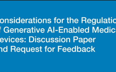 FDA  Considerations for the Regulation of Generative Al-Enabled Medical Devices: Discussion Paper and Request for Feedback