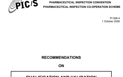 PIC/S PI 006-4 “Recommendations on Qualification and Validation”