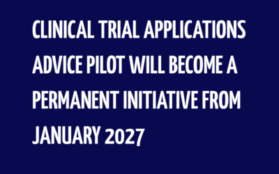 Clinical trial applications advice pilot will become a permanent initiative from January 2027